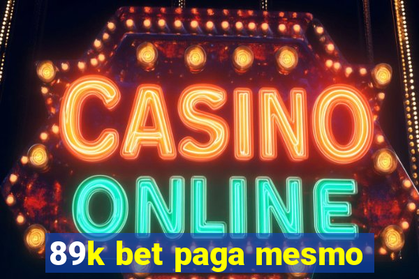 89k bet paga mesmo